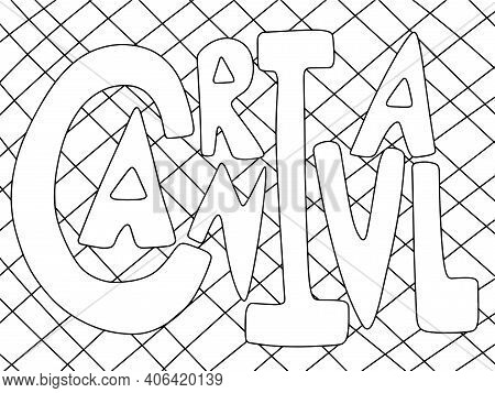 Carnival Word Coloring Page For Children And Adults Stock Vector Illustration. Funny Mardi Gras Hand