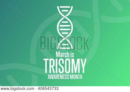 March Is Trisomy Awareness Month. Holiday Concept. Template For Background, Banner, Card, Poster Wit