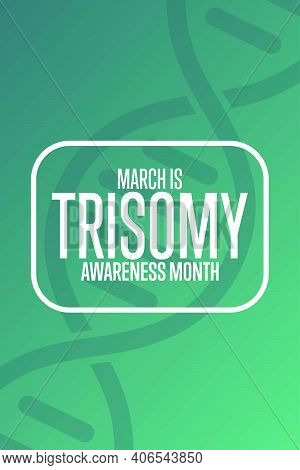 March Is Trisomy Awareness Month. Holiday Concept. Template For Background, Banner, Card, Poster Wit