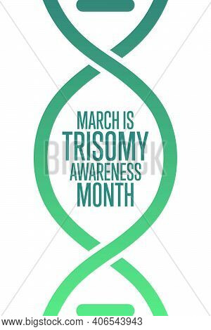 March Is Trisomy Awareness Month. Holiday Concept. Template For Background, Banner, Card, Poster Wit