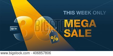 Mega Sale Dark Banner Up To 30 Percents Off - Creative Vector Flyer With Highlighted Thirty - Specia