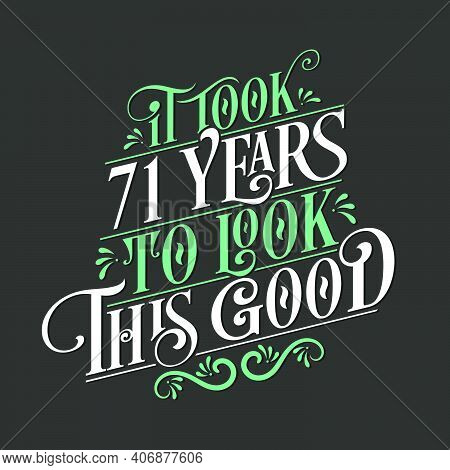 It Took 71 Years To Look This Good - 71 Birthday And 71 Anniversary Celebration With Beautiful Calli