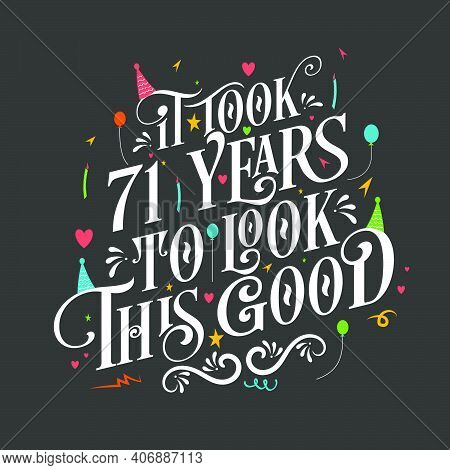 It Took 71 Years To Look This Good - 71 Birthday And 71 Anniversary Celebration With Beautiful Calli