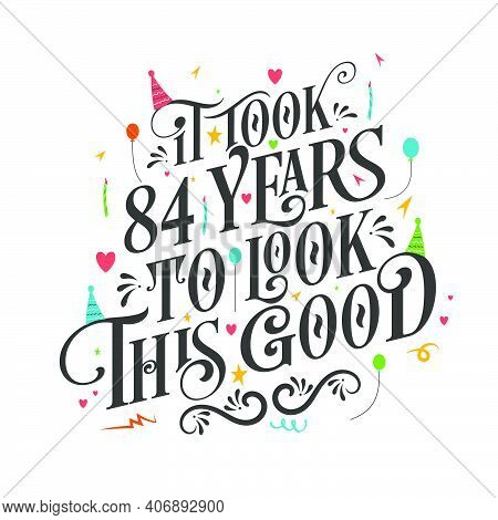 It Took 84 Years To Look This Good - 84 Birthday And 84 Anniversary Celebration With Beautiful Calli