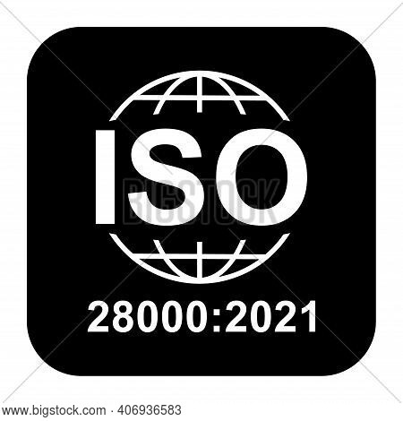 Iso 28000:2021 Icon. Security Management Systems. Standard Quality Symbol. Vector Button Sign Isolat