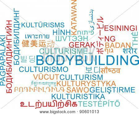 Background concept wordcloud multilanguage international many language illustration of bodybuilding