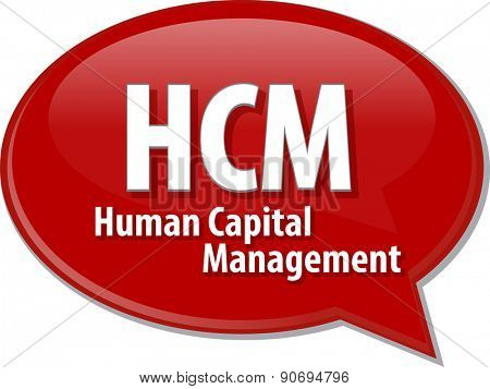 word speech bubble illustration of business acronym term HCM Human Capital Management