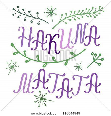 Hakuna matata lettering with floral elements