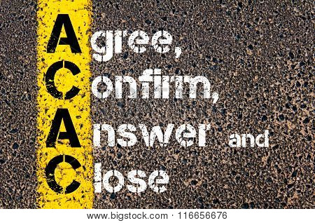 Acronym Acac Agree, Confirm, Answer, And Close