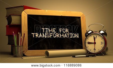 Time for Transformation - Chalkboard with Hand Drawn Text.