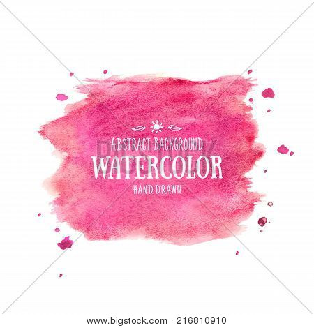 Pink abstract aquarelle background. Hand drawn watercolor stains, splashes and drops. Violet vector texture handmade