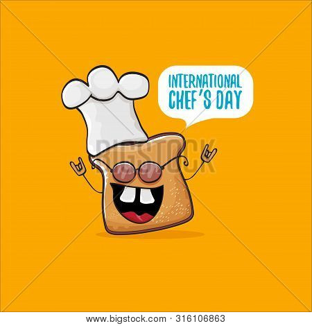 International Chef Day Greeting Card Or Banner With Vector Funny Cartoon Chef Bread With Cheaf Hat I