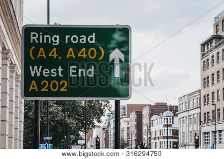 London, Uk - July 16, 2019: Directional Road Sign To Ring Road And West End, An Area Of London Famou
