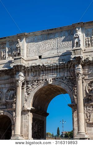 The Arch Of Constantine A Triumphal Arch In Rome, Situated Between The Colosseum And The Palatine Hi
