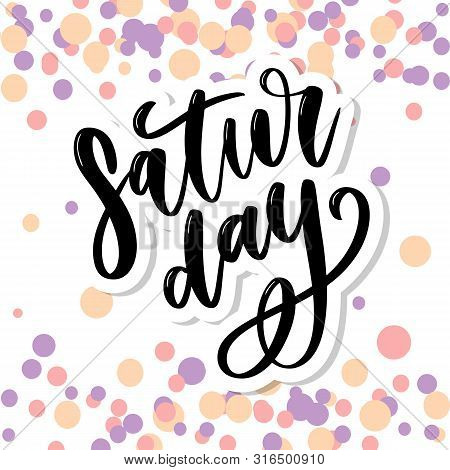 Saturday Logo Template Vector Lettering Calligraphy Text