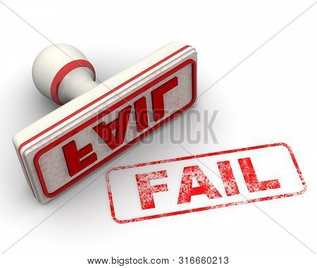 Fail. Seal And Imprint. Red Seal And Red Imprint Fail On White Surface. Isolated. 3d Illustration