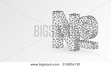 Numero Sign, Typographic Abbreviation Of The Word Number. No, Nos Symbol Concept. Abstract, Digital,