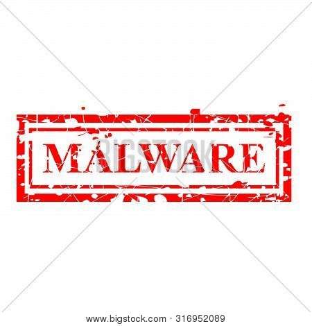 Vector, Rectangle Red Grunge Rubber Stamp, Malware Or Illegal Software, Isolated On White.