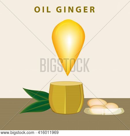 Ginger Oil Drop, Tea Cup - Vector. Medicinal Plant. Beauty And Health. Slimming.