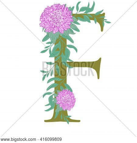 Letter F, Decorated With Flowers And Leaves. Capital Letter With Vibrant Pink Lush Flowers. Blooming