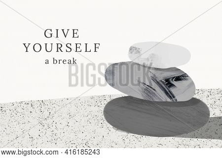 Give yourself a break cheerful quote meditation stones zen balance illustration