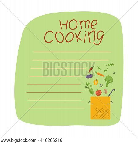 Home Cooking Hand Written Sign On Notebook Sheet With Fresh Vegetables And Pan. Vector Stock Illustr