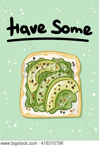 Have Some Healthy Sandwich Postcard. Toast Bread Sandwich With Avocado And Spread Healthy Poster. Br