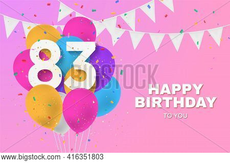 Happy 83th Birthday Balloons Greeting Card Background. 83 Years Anniversary. 83th Celebrating With C