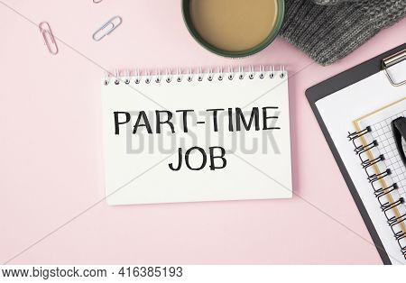 Conceptual Hand Writing Showing Part Time Job. Business Photo Text Weekender Freelance Casual Ojt Ne