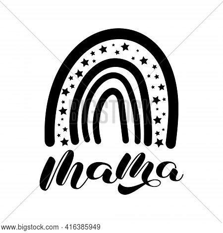 Mama Lettering With Black Boho Rainbow. Vector Stock  Illustration For Poster Or Banner