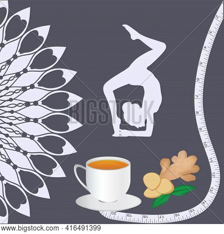 Ginger Root, Cup Of Tea, Yoga, Female Figure, Exercise For Plastics, Measuring Tape - Vector. Medici