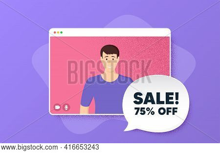 Sale 75 Percent Off Discount. Video Conference Online Call. Promotion Price Offer Sign. Retail Badge