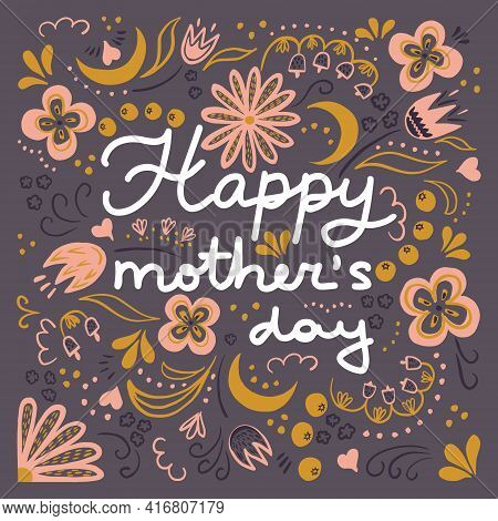 Beautiful Vector Greeting Card With Floral Ornament And Hand Written Lettering. Scandinavian Colors.