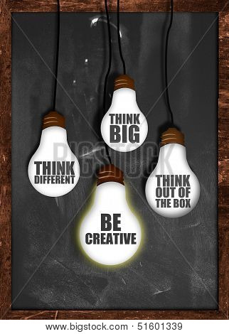 Think big , be creative
