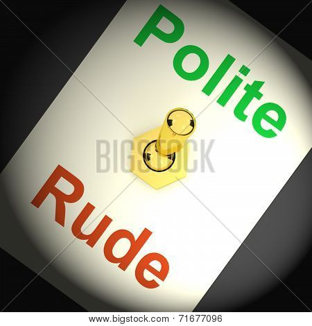 Polite Rude Switch Shows Manners And Disrespect