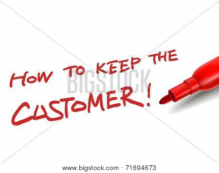 How To Keep The Customer With A Red Marker