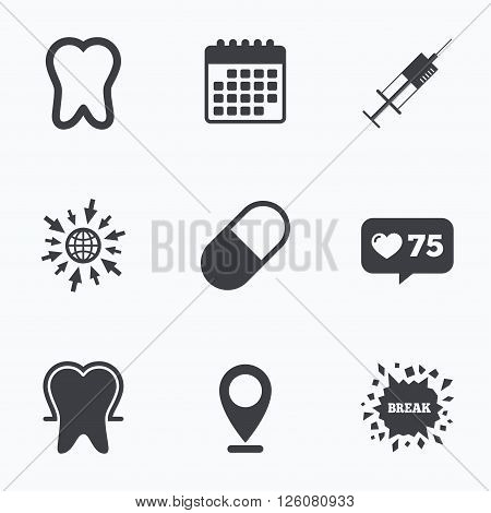 Calendar, like counter and go to web icons. Tooth enamel protection icons. Medical syringe and pill signs. Medicine injection symbol. Location pointer.