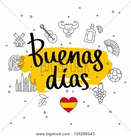 Buenas dias. Word hello in Spanish. Fashionable calligraphy. Vector illustration on white background with yellow ink smear and Spanish icons. Elements for design.