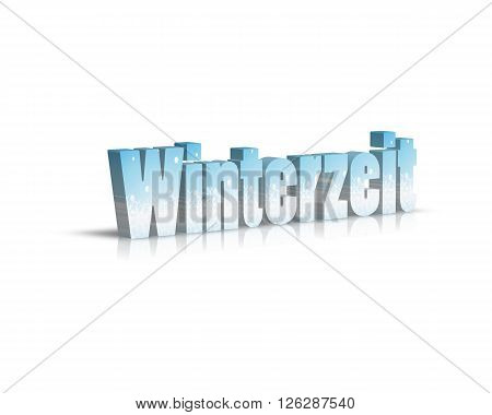 Winterzeit - 3d word with reflection !
