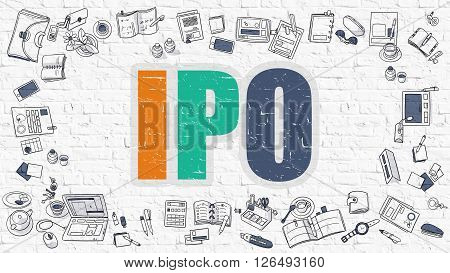 IPO - Initial Public Offering - Multicolor Concept with Doodle Icons Around on White Brick Wall Background. Modern Illustration