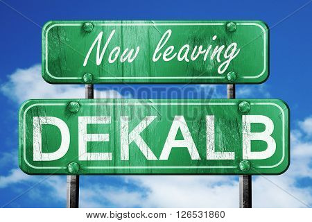 Now leaving dekalb road sign with blue sky