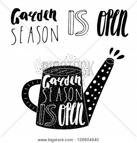 Hand drawn black water can logo with lettering quotes.Gaden season is open. Postcard background with water can and grunge textures. Water can logo for farm market village country garden shop