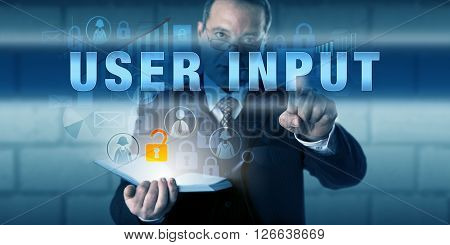 Corporate user is pressing USER INPUT on a virtual touch screen interface. Information technology concept for security issues and challenges relating to the entry of data into processing systems.