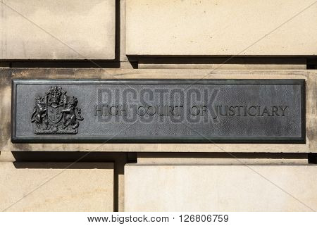 EDINBURGH SCOTLAND - MARCH 10TH 2016: The High Court of Justiciary in the City of Edinburgh on 10th March 2016. It is also known as the Supreme Criminal Court of Scotland.