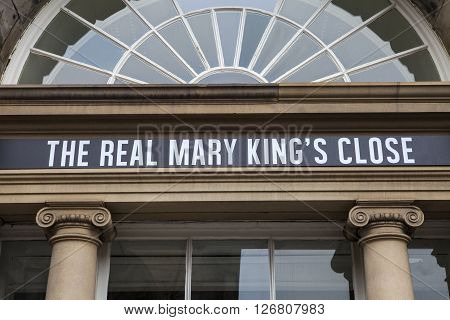 EDINBURGH SCOTLAND - MARCH 12TH 2016: The sign above the entrance for the Real Mary Kings Close along the Royal Mile in the historic City of Edinburgh on 12th March 2016. It is one of the many popular tourist attractions in the city.