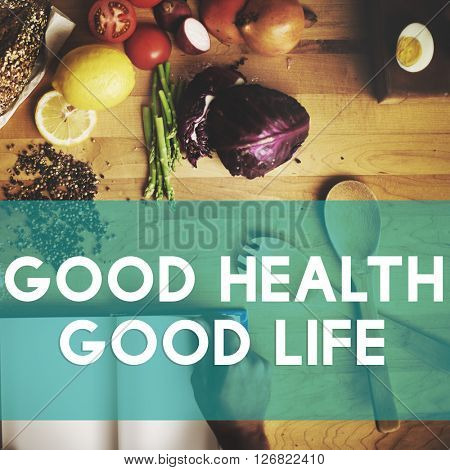 Good Health Good Life Lifestyle Nutrition Exercise Concept