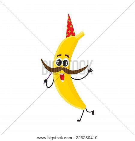 Funny Banana Character In Birthday Hat Holding Mustache On A Stick, Having Fun At Party, Cartoon Vec