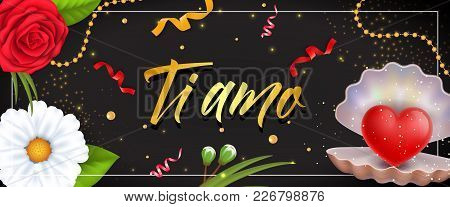 Ti Amo Lettering With Heart In Shell In Frame. Saint Valentines Day Greeting Card. Handwritten Text,