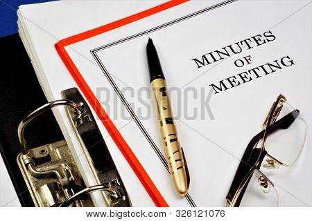 Minutes Of The Meeting--a Document Recording The Event, Fact And Agreement Of The Meeting. The Proto