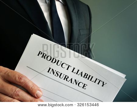 Manager Is Holding Product Liability Insurance Policy.